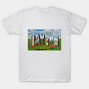 Greetings from Dayton Ohio - Vintage Large Letter Postcard T-Shirt